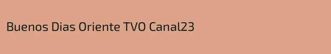 Buenos Dias Oriente TVO Canal23